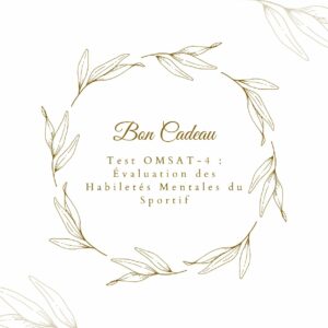 🧠 Bon Cadeau – Test OMSAT-4 : Évaluation des Habiletés Mentales du Sportif
