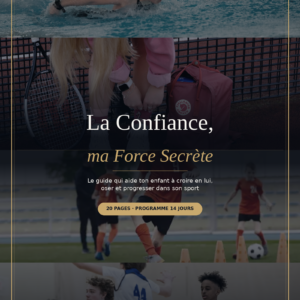 Ebook : La Confiance, ma force secrète Pour Sportifs et Sportives de 10 à 13 ans