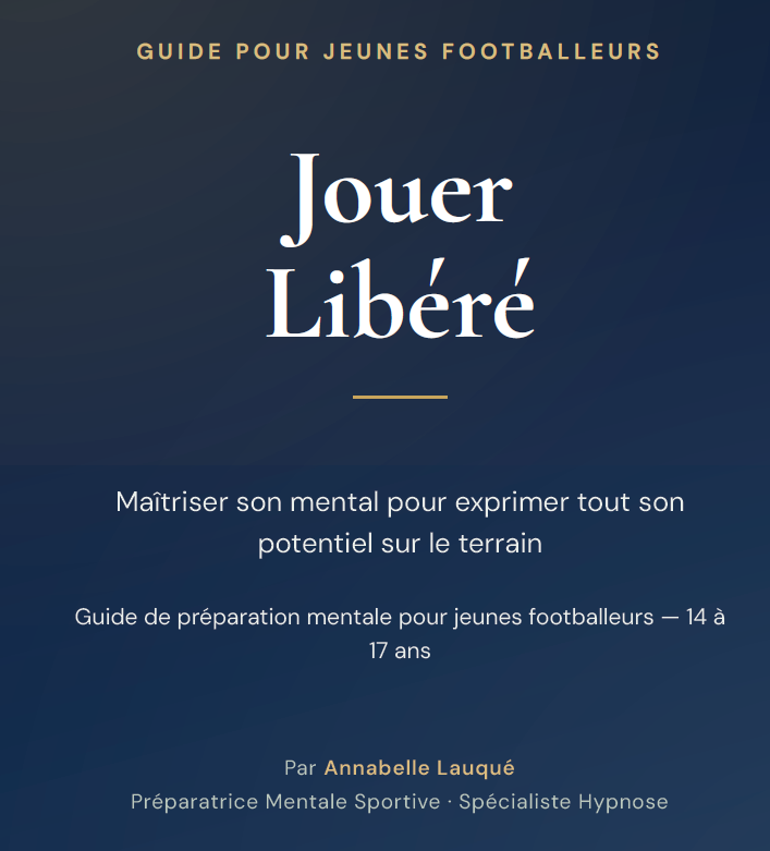 Couverture de l'e-book Jouer Libéré, guide de préparation mentale football pour les 14-17 ans