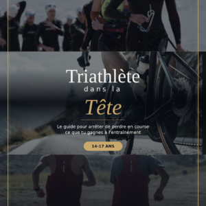 Ebook préparation mentale pour jeunes triathlètes ( 14-17 ans )
