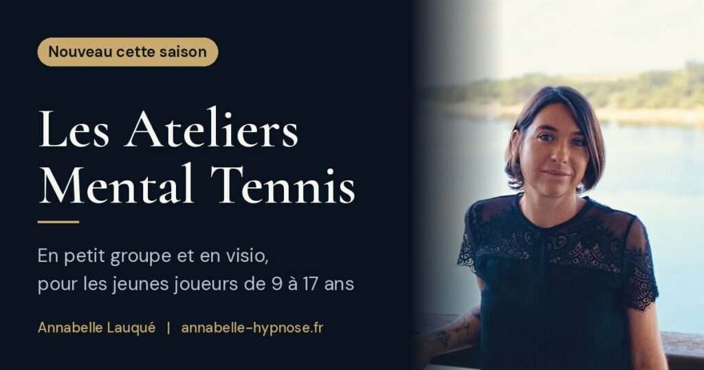 Annabelle Lauqué, Ateliers Mental Tennis pour les jeunes joueurs de 9 à 17 ans.