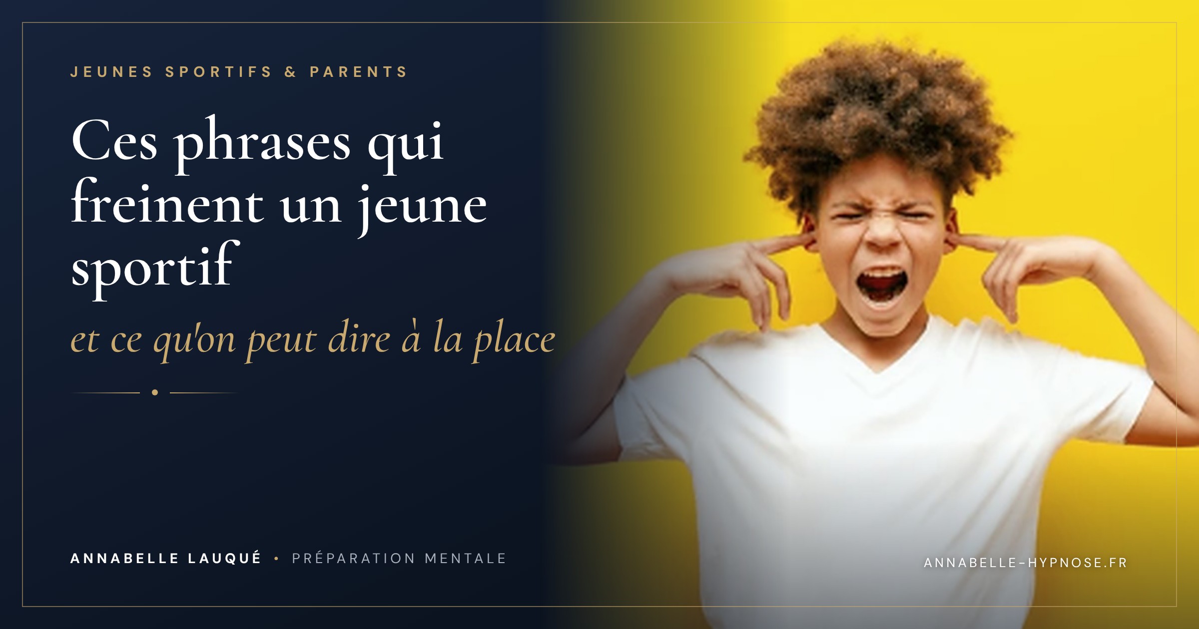 Jeune sportif qui se bouche les oreilles : ces phrases qui freinent un jeune sportif et ce qu'on peut dire à la place